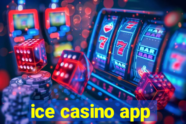 ice casino app